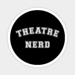 Theatre Nerd Drama and Theater Geek Magnet